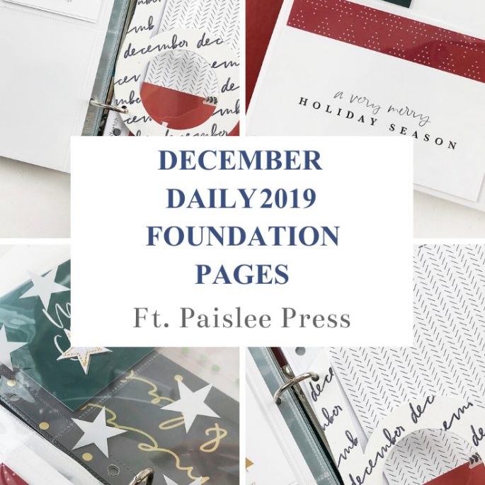 Larkindesign December Daily 2019 Foundation Pages ft Paislee Press