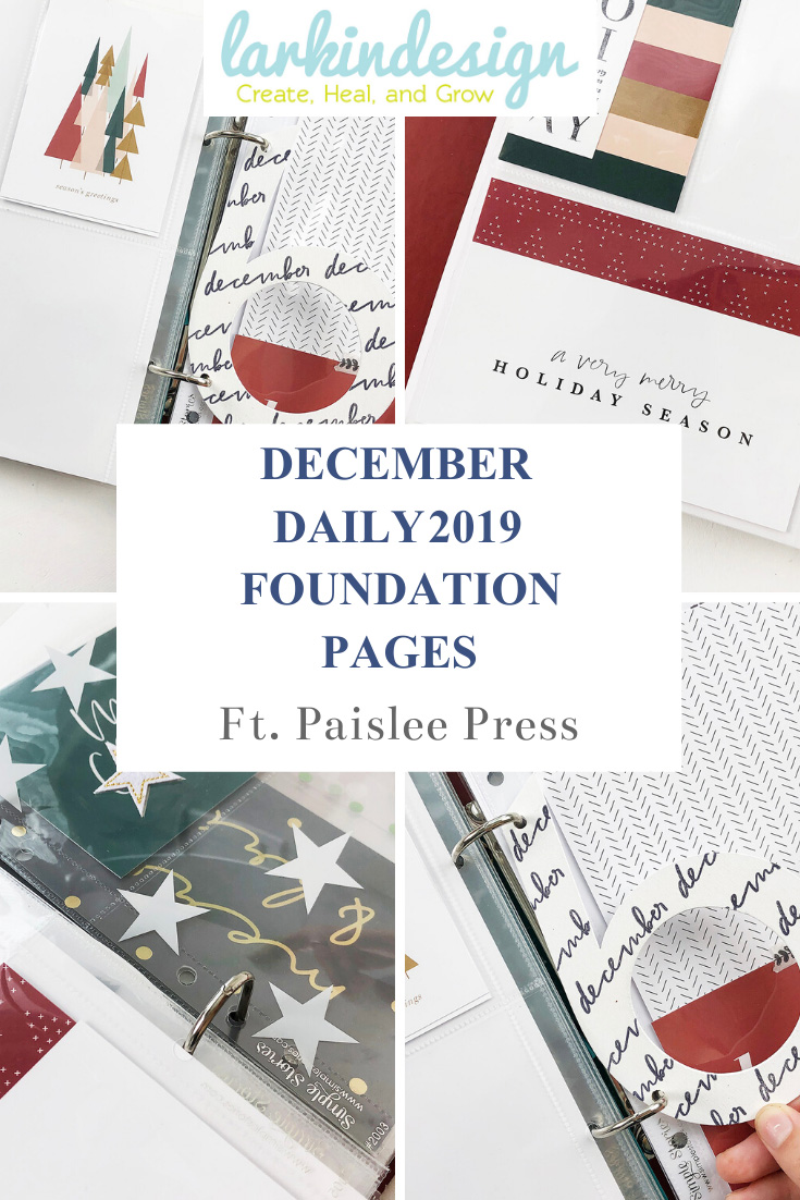 Larkindesign December Daily 2019 Foundation Pages ft Paislee Press