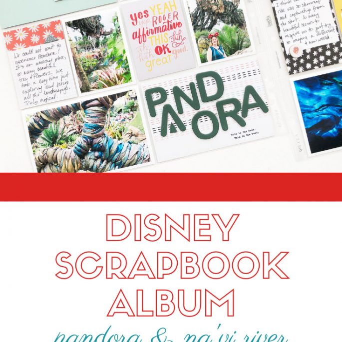 Disney 2020 Scrapbook Album | Documenting Pandora & Na'vi River Journey