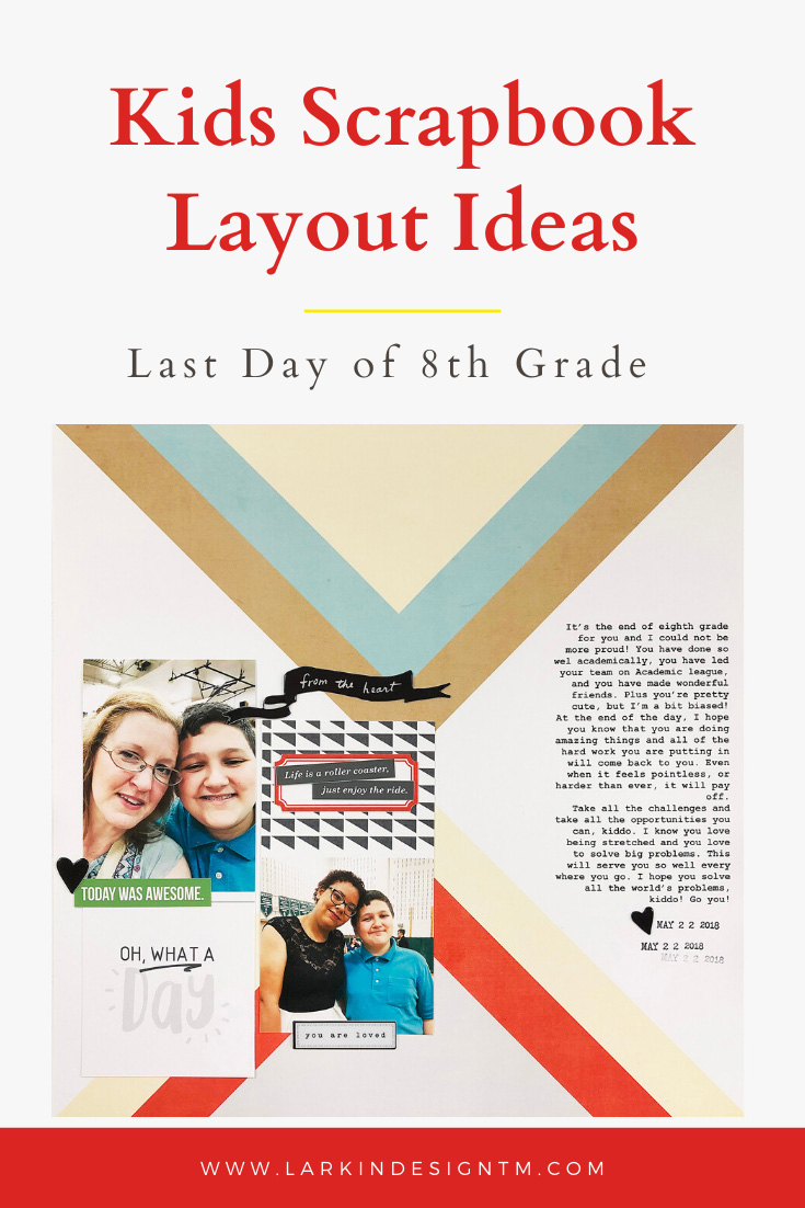 Larkindesign Kids Scrapbook Albums Project | Nick Edition | Eighth Grade Graduation