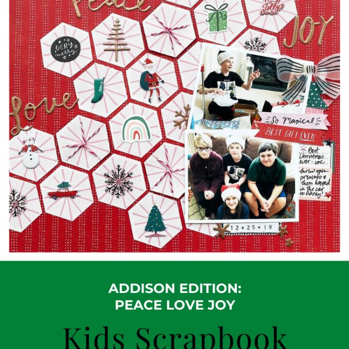 Kids Scrapbook Album Projects | Addison Edition Peace Love Joy