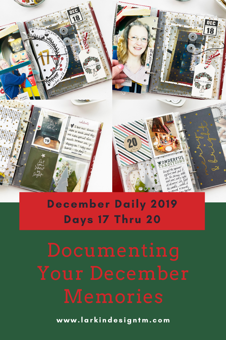 Larkindesign December Daily 2019 Days 17 Thru 20 Ft. Felicity Jane & Ali Edwards