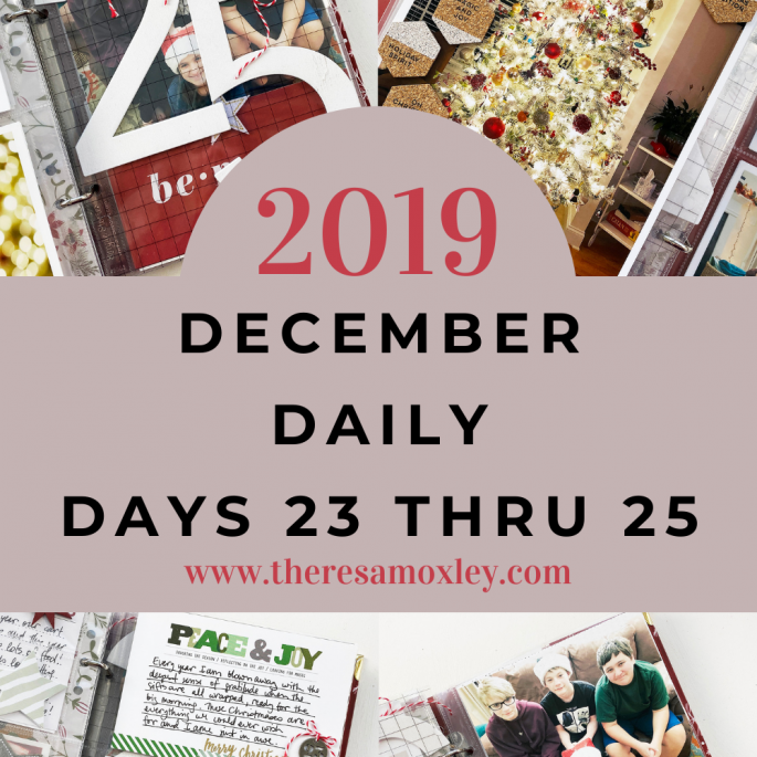 December Daily 2019 | Days 23 Thru 25 Finishing Up!