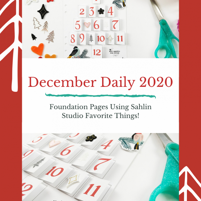 Theresa Moxley December Daily 2020 | Foundation Pages Using Sahlin Studio Favorite Things