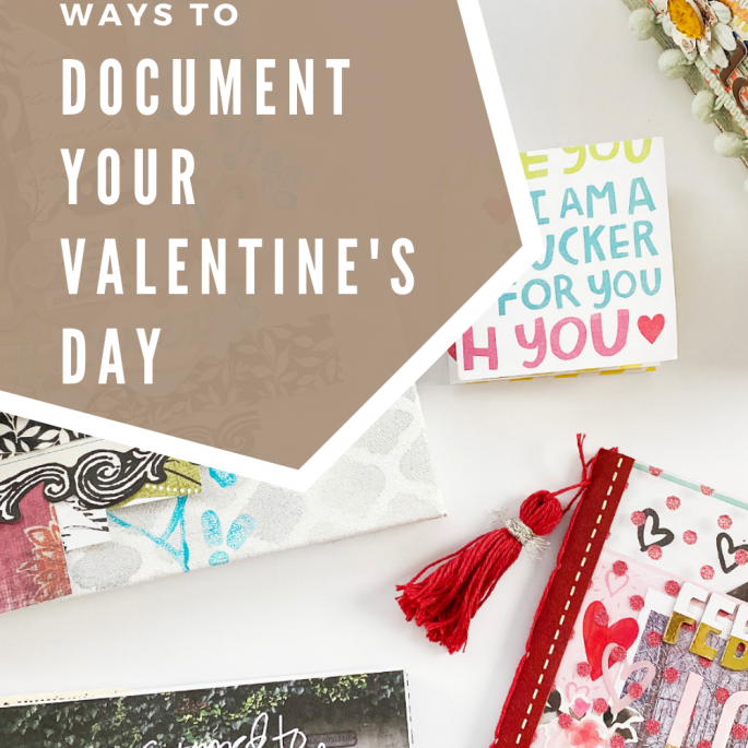 Five Fun Ways to Document Valentine's Day!!!
