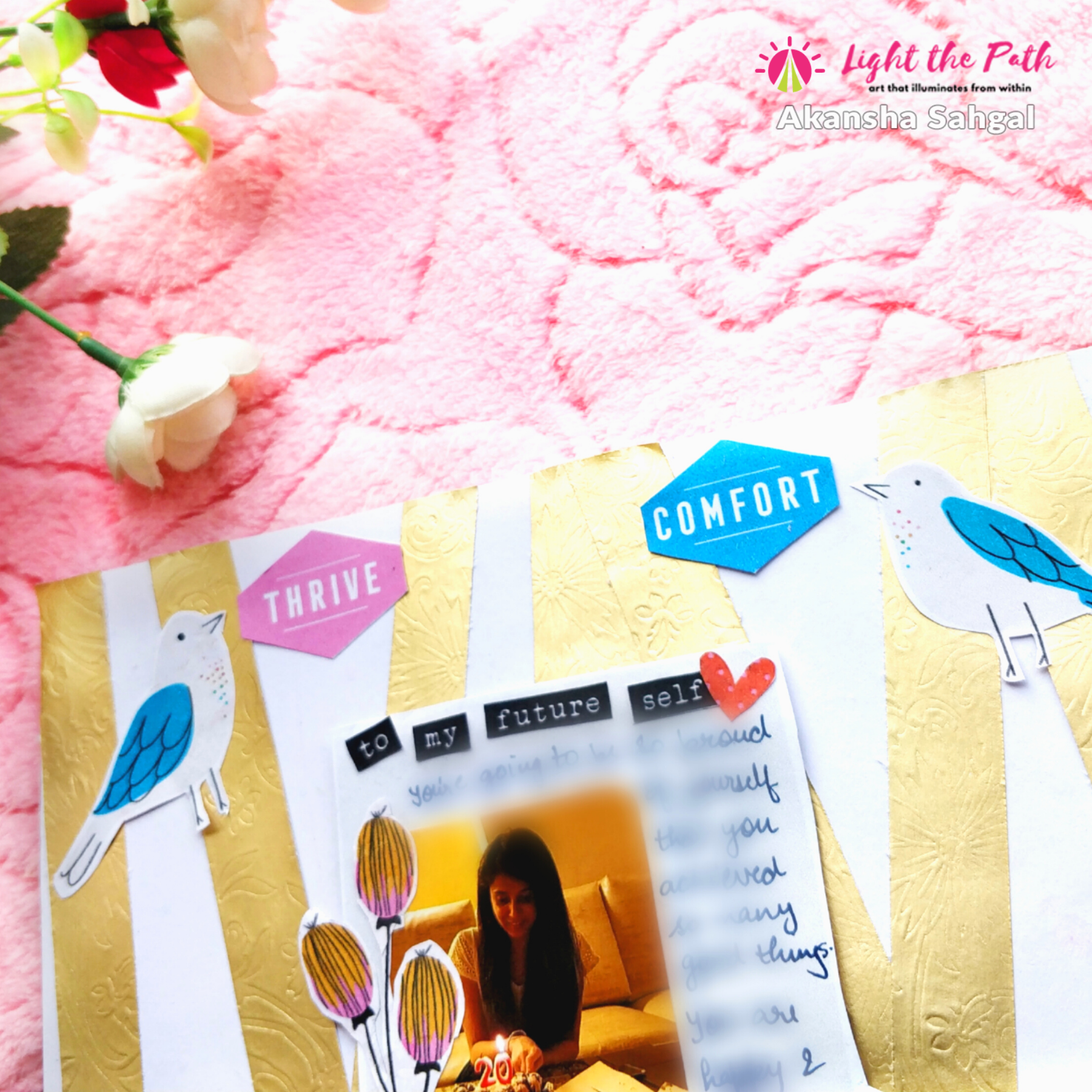 Light The Path Design Team Akansha Sahgal | August 2021 Your Future Self