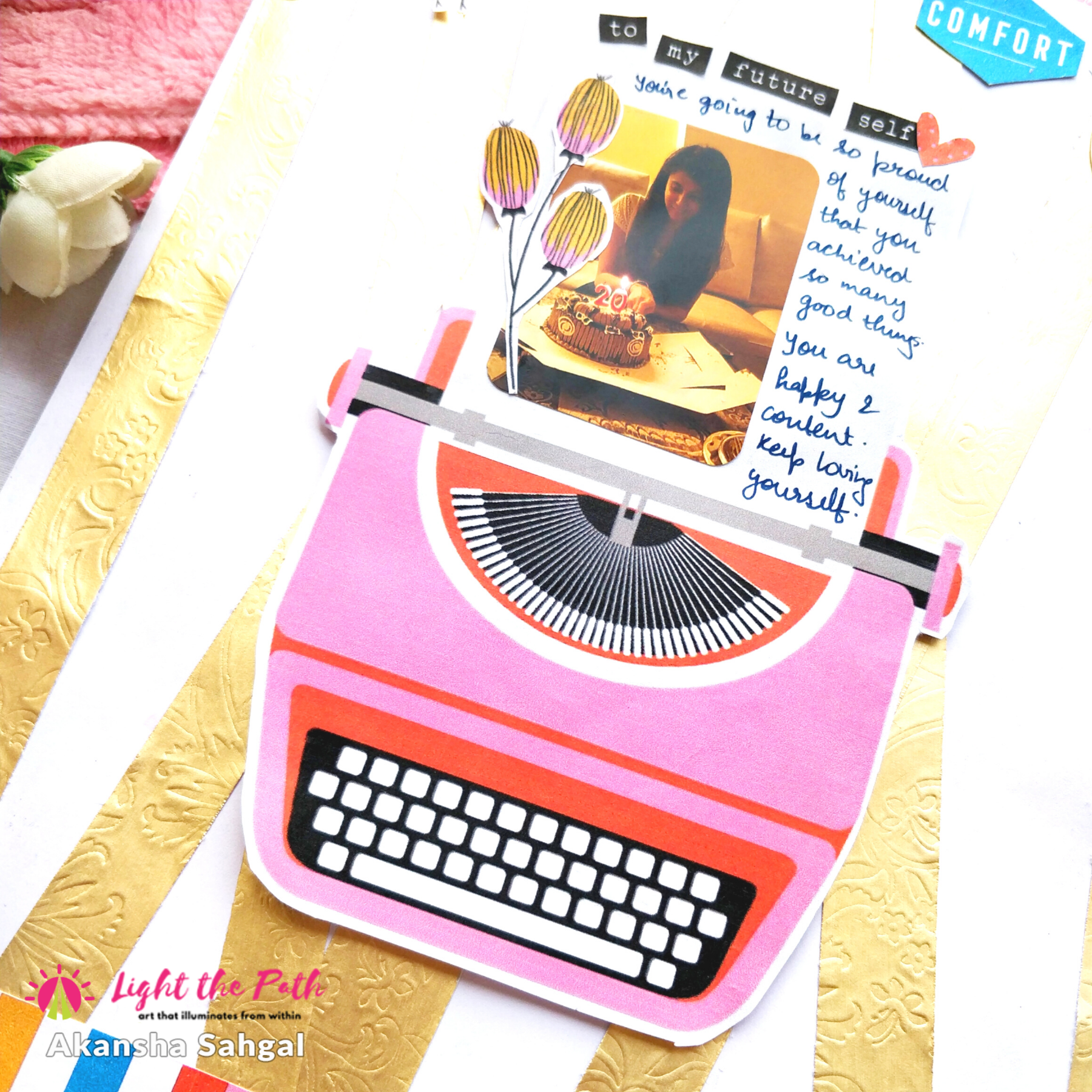 Light The Path Design Team Akansha Sahgal | August 2021 Your Future Self