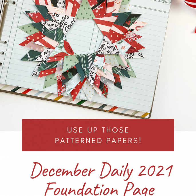 December Daily 2021 Foundation Pages ft Crate Paper Busy Sidewalks