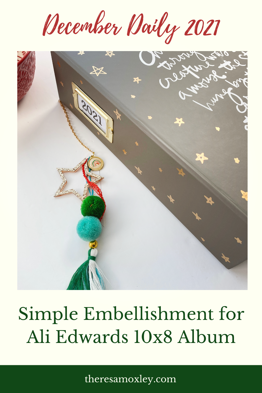 December Daily 2021 Embellishing The Cover | Ali Edwards 10x8 Album