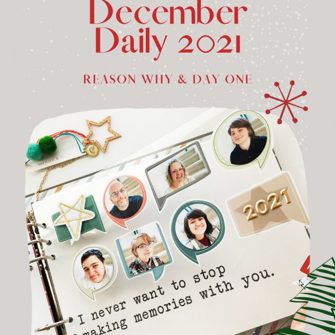 December Daily 2021 | My Reason Why And Day 01