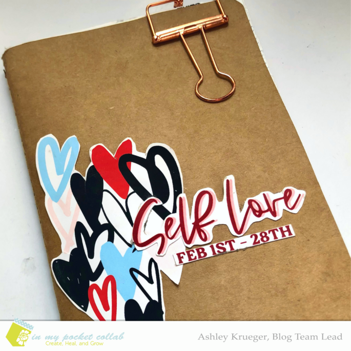 IMP Design Team Ashley Krueger | Self Love Travelers Notebook