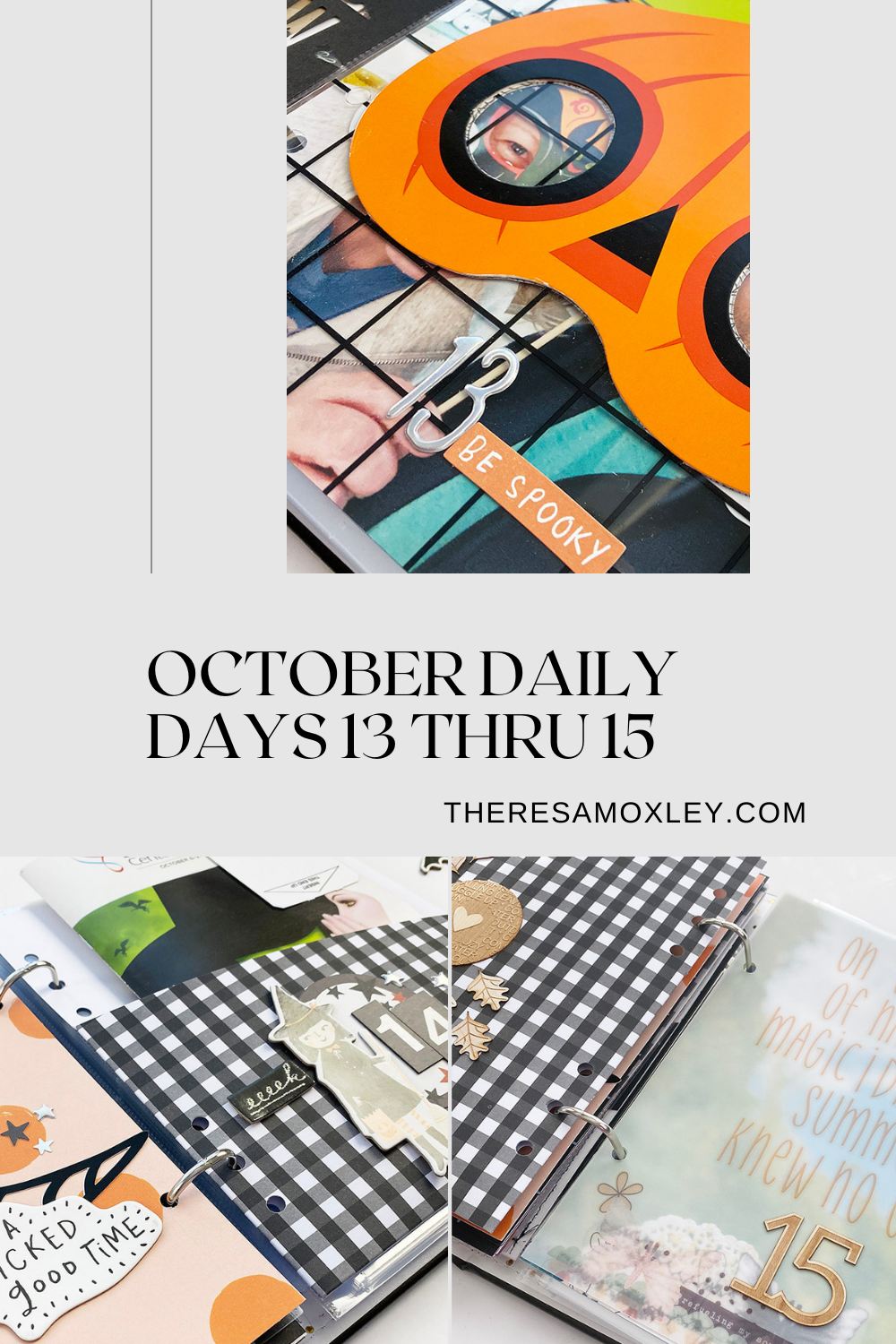 Theresa Moxley October Daily 2021 Days 13 Thru 15