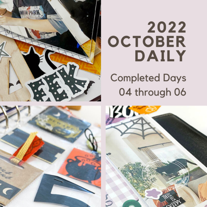 October Daily 2022 Days 04 Through 06