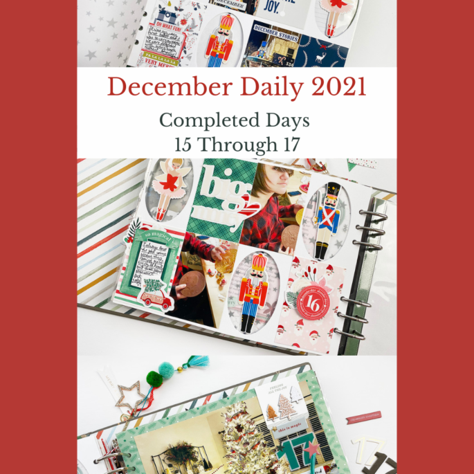December Daily 2021 Days 15 through 17