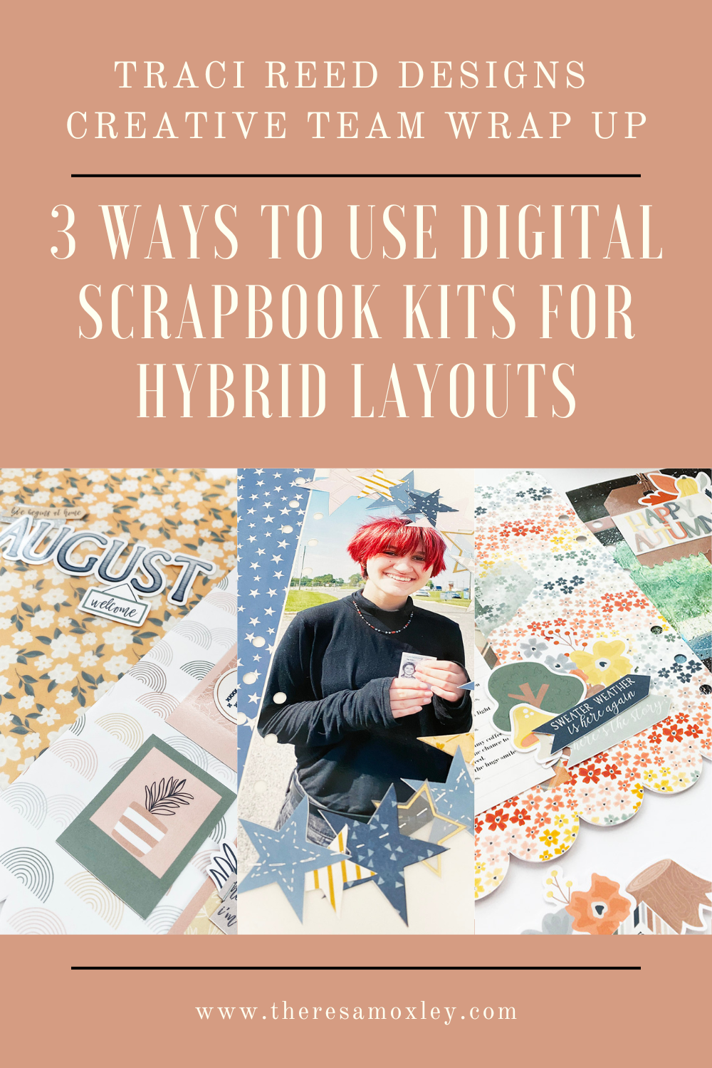 Theresa Moxley Traci Reed Designs Creative Team August Layout Wrap Up