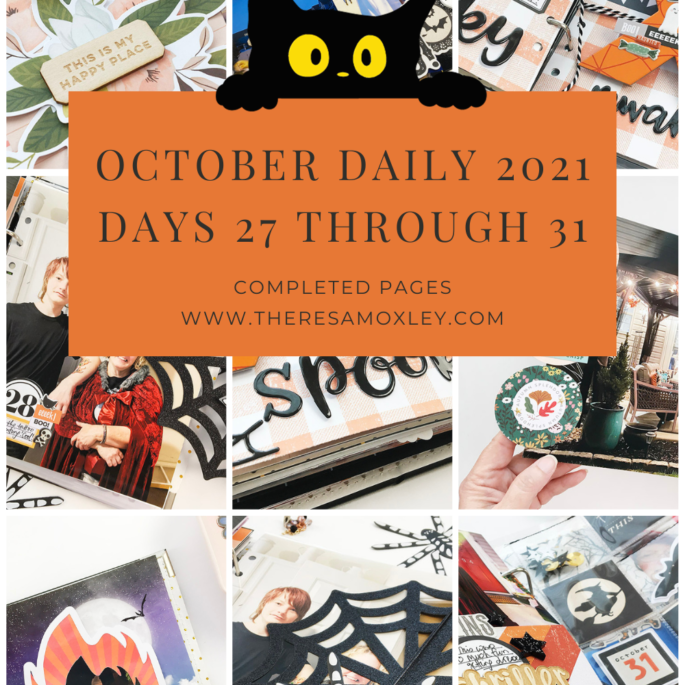 Theresa Moxley 2021 October Daily Days 27 Through 31 Completed!